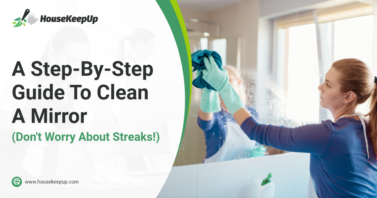 A StepByStep Guide To Clean A Mirror (Don't Worry About Streaks!) Blog