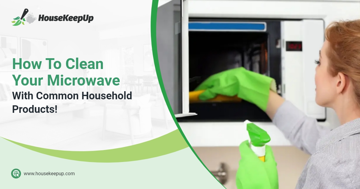 https://housekeepup.com/wp-content/uploads/2023/04/House-Keep-Up_How-To-Clean-Your-Microwave-With-Common-Household-Products.jpg