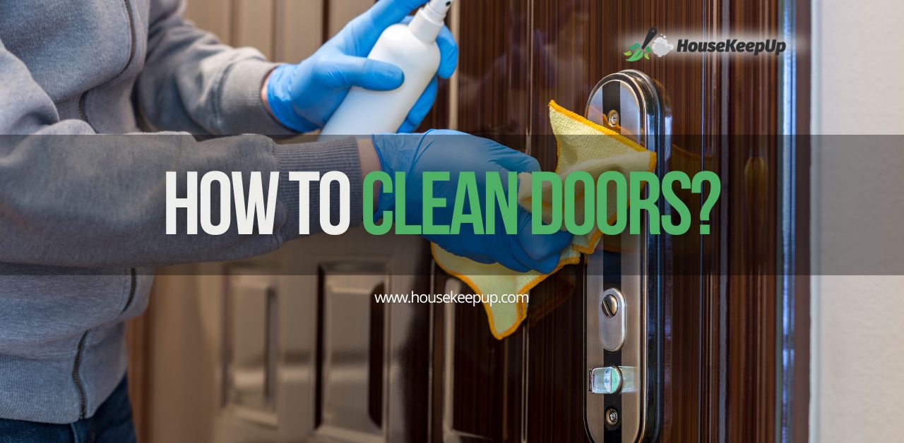 How to clean doors? 