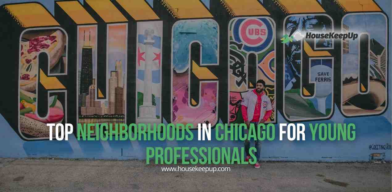 Top Neighborhoods in Chicago for Young Professionals