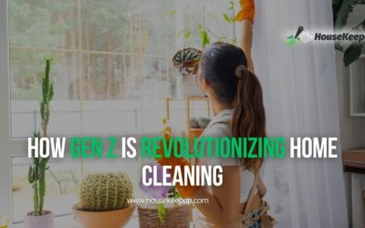 How Gen Z is Revolutionizing Home Cleaning